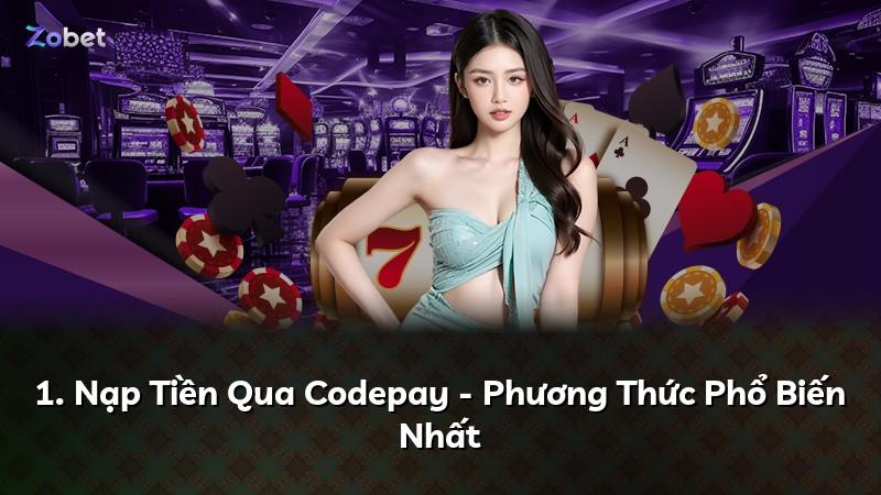 1. Nạp Tiền Qua Codepay - Phương Thức Phổ Biến Nhất