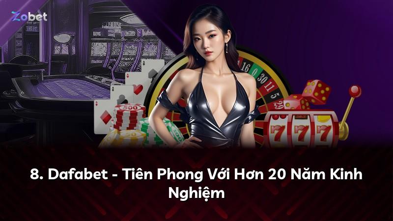 8. Dafabet - Tiên Phong Với Hơn 20 Năm Kinh Nghiệm