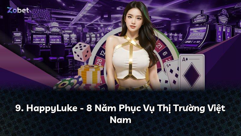 9. HappyLuke - 8 Năm Phục Vụ Thị Trường Việt Nam