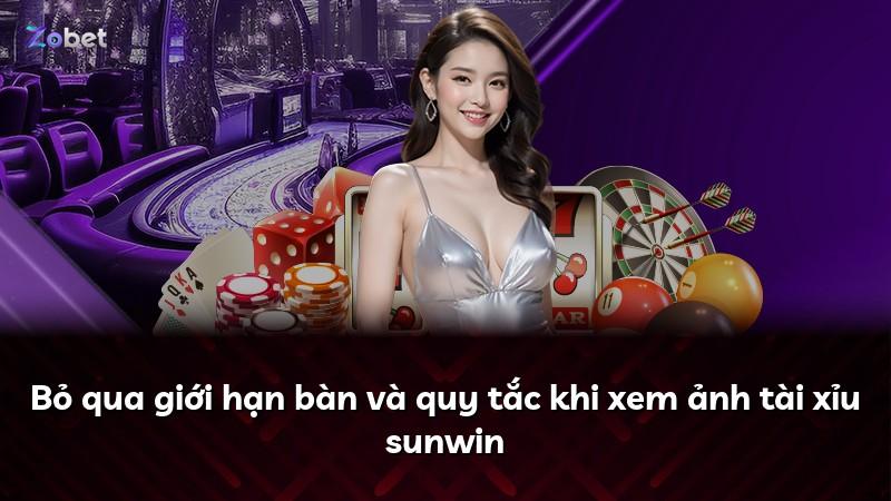Bỏ qua giới hạn bàn và quy tắc khi xem ảnh tài xỉu sunwin