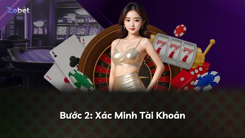 Bước 2: Xác Minh Tài Khoản