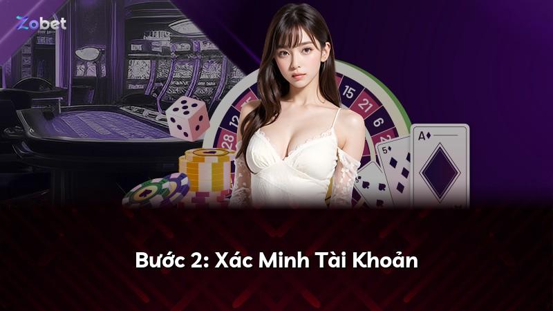 Bước 2: Xác Minh Tài Khoản