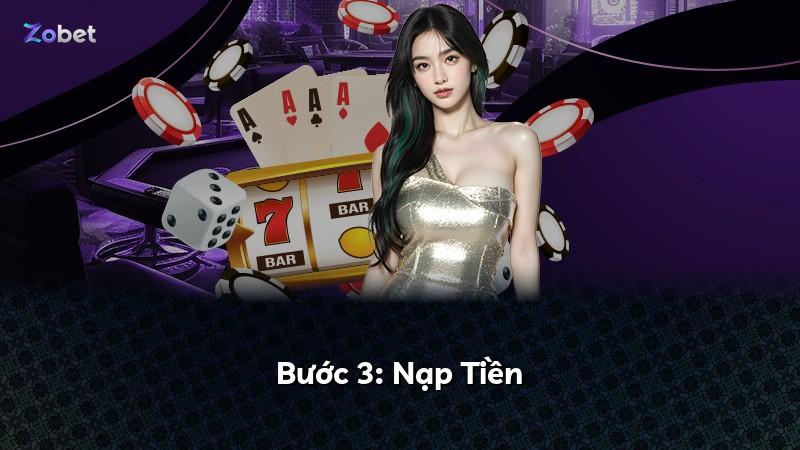 Bước 3: Nạp Tiền