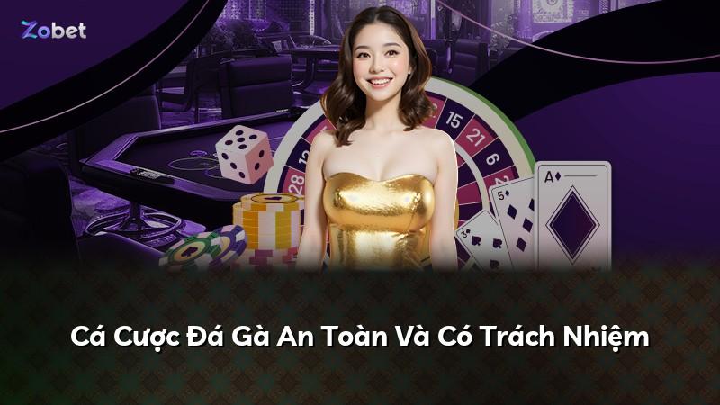 Cá Cược Đá Gà An Toàn Và Có Trách Nhiệm