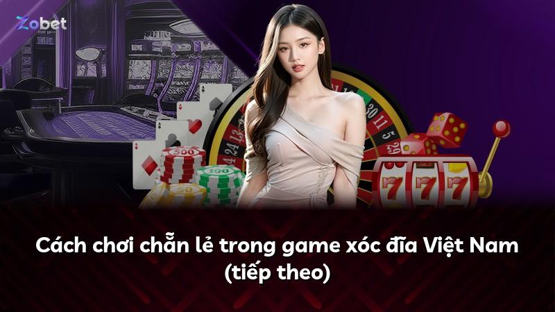 Cách chơi chẵn lẻ trong game xóc đĩa Việt Nam (tiếp theo)