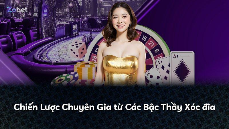 Chiến Lược Chuyên Gia từ Các Bậc Thầy Xóc đĩa