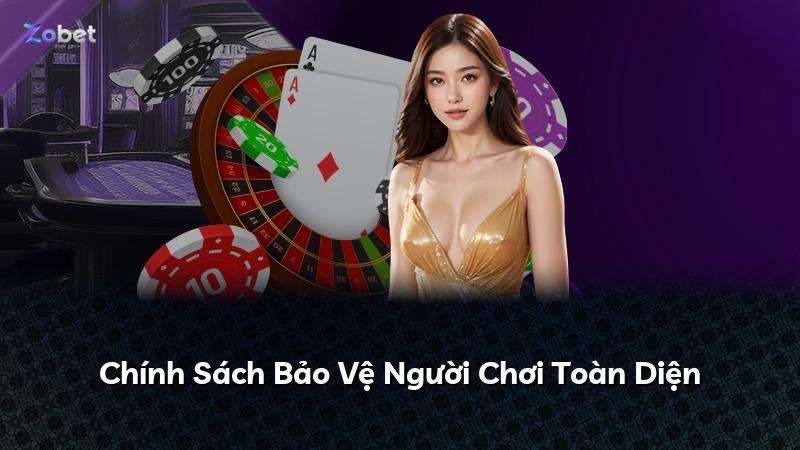 Chính Sách Bảo Vệ Người Chơi Toàn Diện