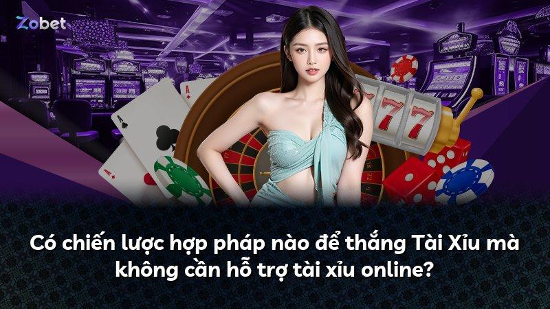 Có chiến lược hợp pháp nào để thắng Tài Xỉu mà không cần hỗ trợ tài xỉu online?