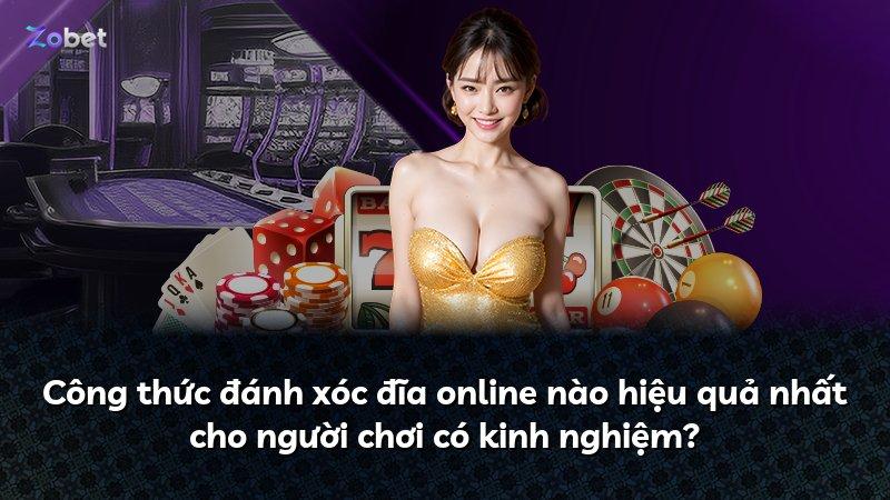 Công thức đánh xóc đĩa online nào hiệu quả nhất cho người chơi có kinh nghiệm?