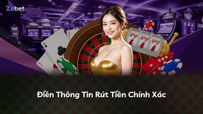 Điền Thông Tin Rút Tiền Chính Xác