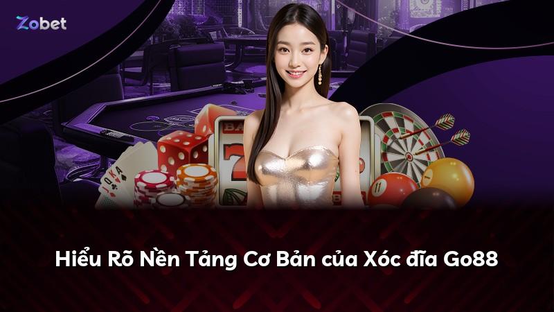 Hiểu Rõ Nền Tảng Cơ Bản của Xóc đĩa Go88