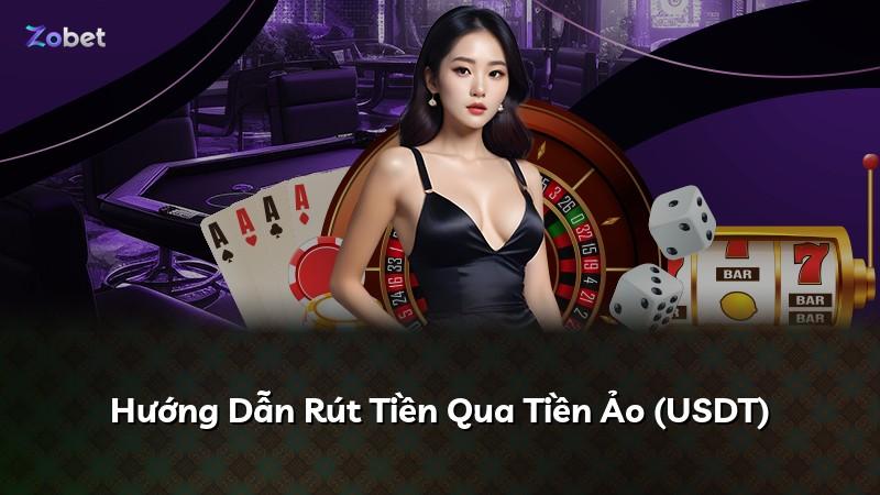 Hướng Dẫn Rút Tiền Qua Tiền Ảo (USDT)