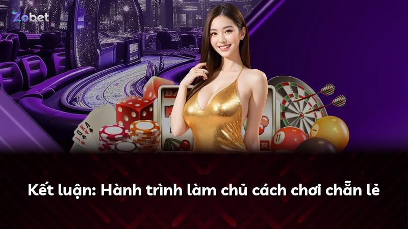 Kết luận: Hành trình làm chủ cách chơi chẵn lẻ