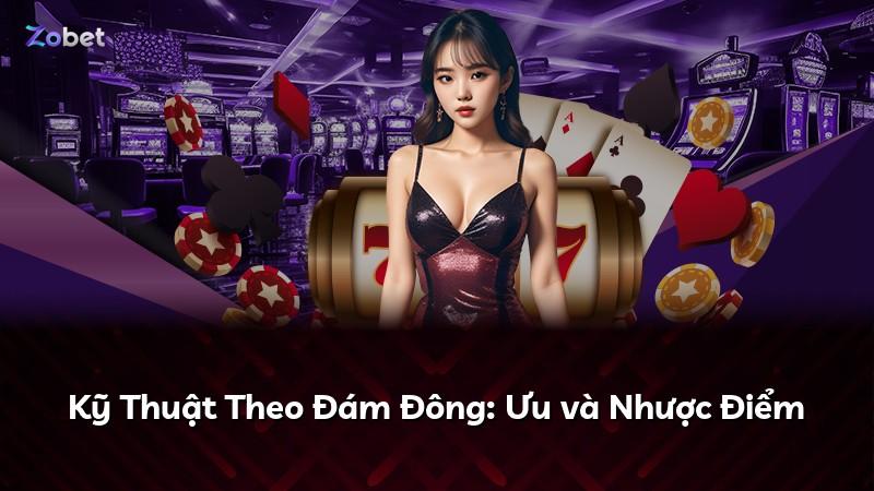 Kỹ Thuật Theo Đám Đông: Ưu và Nhược Điểm