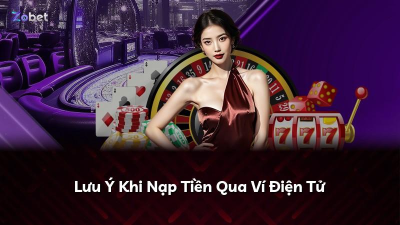 Lưu Ý Khi Nạp Tiền Qua Ví Điện Tử