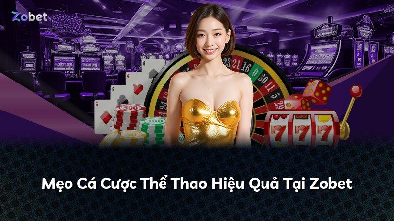 Mẹo Cá Cược Thể Thao Hiệu Quả Tại Zobet