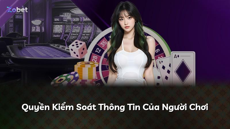 Quyền Kiểm Soát Thông Tin Của Người Chơi