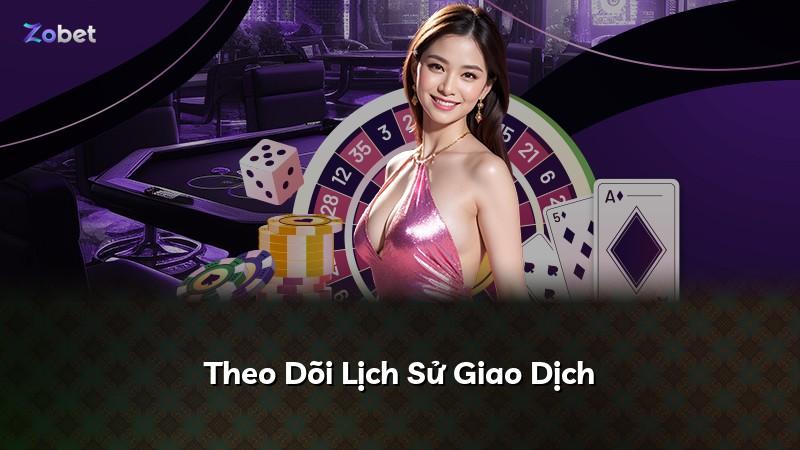 Theo Dõi Lịch Sử Giao Dịch
