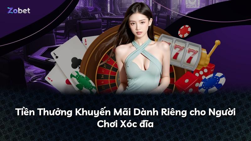 Tiền Thưởng Khuyến Mãi Dành Riêng cho Người Chơi Xóc đĩa