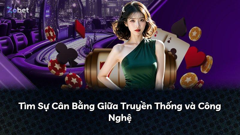 Tìm Sự Cân Bằng Giữa Truyền Thống và Công Nghệ