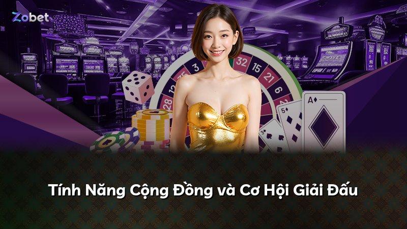 Tính Năng Cộng Đồng và Cơ Hội Giải Đấu