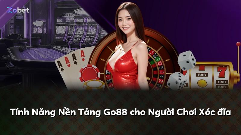 Tính Năng Nền Tảng Go88 cho Người Chơi Xóc đĩa
