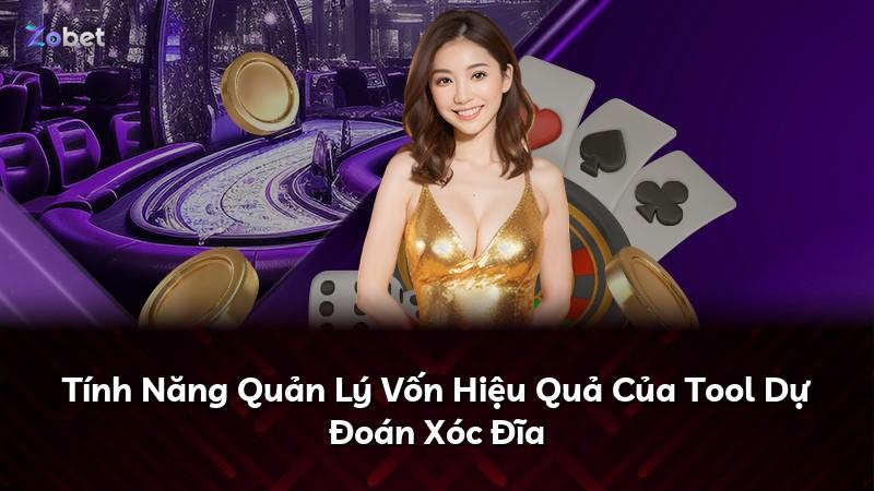 Tính Năng Quản Lý Vốn Hiệu Quả Của Tool Dự Đoán Xóc Đĩa