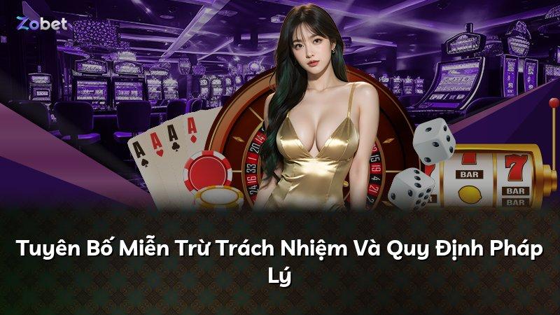 Tuyên Bố Miễn Trừ Trách Nhiệm Và Quy Định Pháp Lý