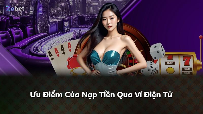 Ưu Điểm Của Nạp Tiền Qua Ví Điện Tử